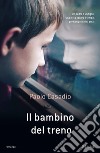 Il bambino del treno libro