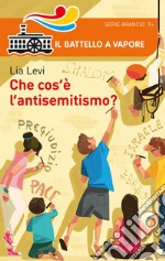 Che cos'è l'antisemitismo? libro