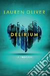 Delirium. La trilogia libro