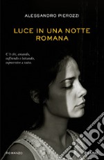 Luce in una notte romana libro