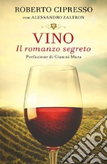 Vino. Il romanzo segreto libro