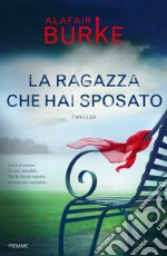 La ragazza che hai sposato libro