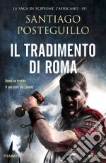 Il tradimento di Roma libro