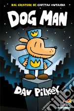 Dog Man. Ediz. a colori libro