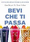Bevi che ti passa libro