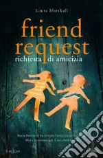 Friend request. Richiesta di amicizia libro