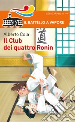 Il club dei quattro ronin libro