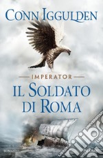 Il soldato di Roma. Imperator. Vol. 2 libro