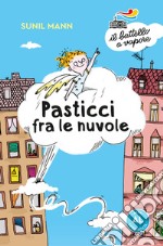 Pasticci fra le nuvole. Ediz. ad alta leggibilitÃ  libro usato