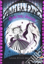 Amelia Fang nel regno degli unicorni libro