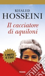 Il cacciatore di aquiloni libro