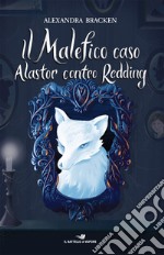 Il malefico caso Alastor contro Redding libro