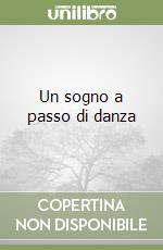 Un sogno a passo di danza libro