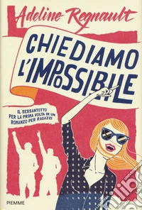 Chiediamo l'impossibile