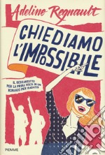 Chiediamo l'impossibile