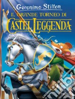 Il grande torneo di Castel Leggenda