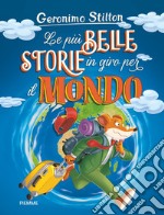 Le più belle storie in giro per il mondo: Appuntamento... col mistero!-Il mistero del rubino d'Oriente-Un topo in Africa libro