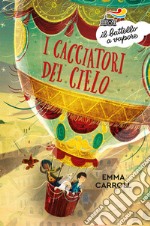 I cacciatori del cielo libro