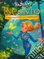 Il messaggio delle farfalle. Incanto libro