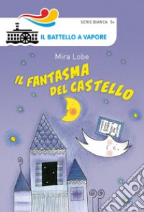 fantasma. Una storia in 10 minuti! Ediz. a colori