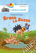 Bruno lo zozzo. Ediz. ad alta leggibilità libro