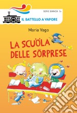 La scuola delle sorprese. Ediz. illustrata libro