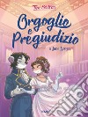 Orgoglio e pregiudizio di Jane Austen libro