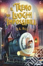 Il treno dei luoghi impossibili libro