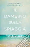 Il bambino sulla spiaggia libro di Kurdi Tima