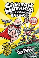 Capitan Mutanda contro i puzzolenti Robo-Boxer libro