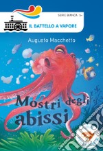 Mostri degli abissi. Ediz. a colori libro