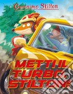 Metti il turbo, Stilton! libro