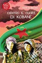 Dentro il cuore di Kobane libro