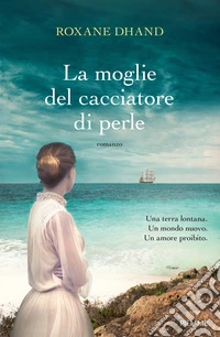 La moglie del cacciatore di perle libro