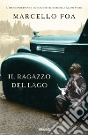 Il ragazzo del lago libro di Foa Marcello