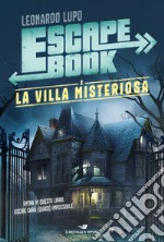 La villa misteriosa. Escape book libro