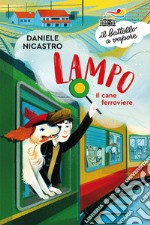 Lampo. Il cane ferroviere libro