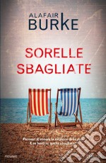 Sorelle sbagliate libro