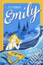 Emily. Il castello nella nebbia libro