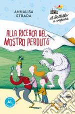 Alla ricerca del mostro perduto. Ediz. ad alta leggibilità libro