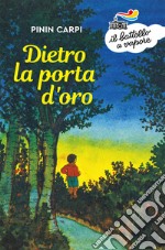 Dietro la porta d'oro libro