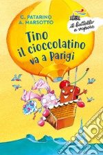 Tino il cioccolatino va a Parigi libro