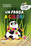 Un panda a colori. Ediz. a colori libro di Valsecchi Tommaso