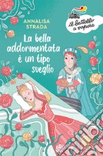 La Bella Addormentata è un tipo sveglio libro