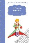 Il Piccolo Principe. Ediz. ad alta leggibilità libro