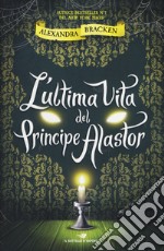 L'ultima vita del principe Alastor libro