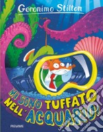 Mi sono tuffato nell'acquario! libro