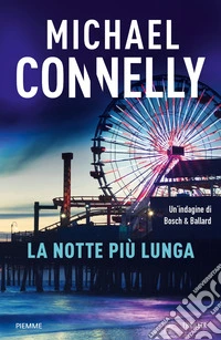 La notte più lunga. Un'indagine di Bosch & Ballard