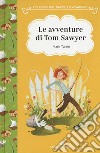 Le avventure di Tom Sawyer. Ediz. ad alta leggibilità libro