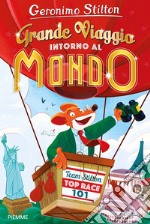 Grande viaggio intorno al mondo. Ediz. a colori libro